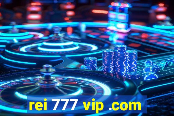 rei 777 vip .com